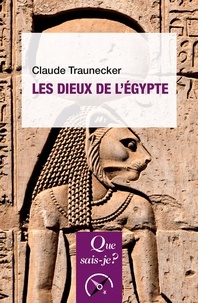 Claude Traunecker - Les dieux de l'Egypte.