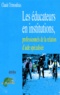 Claude Trémoulinas - Les éducateurs en institutions, professionnels de la relation d'aide spécialisée.