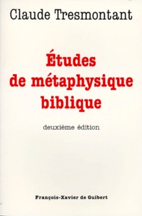 Claude Tresmontant - Etudes De Metaphysique Biblique. 2eme Edition.
