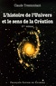 Claude Tresmontant - L'histoire de l'Univers et le sens de la Création - Sept conférences.