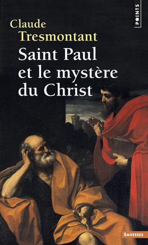 Claude Tresmontant - Saint Paul et le mystère du Christ.