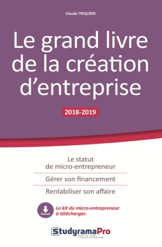 Claude Triquère - Le grand livre de la création d'entreprise.