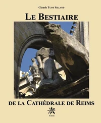 Le bestiaire de la cathédrale de Reims