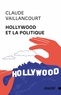Claude Vaillancourt - Hollywood et la politique.