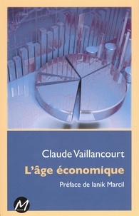  Claude Vaillancourt - L'âge économique.