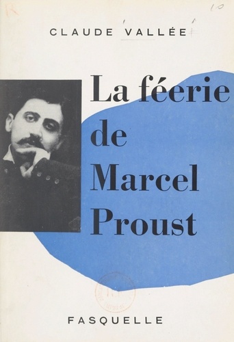 La féerie de Marcel Proust