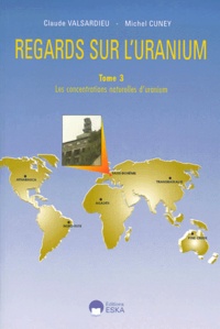 Regards sur luranium. - Tome 3 : Les concentrations naturelles duranium.pdf