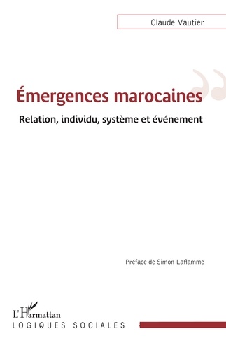 Émergences marocaines. Relation, individu, système et événement