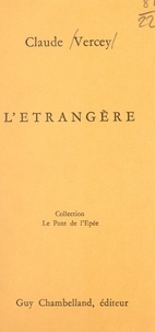 Claude Vercey - L'étrangère.