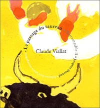 Claude Viallat - Tauromachie - Tome 2, Le passage du taureau.