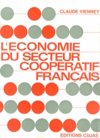 Claude Vienney - L'économie du secteur coopératif français.