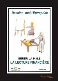 Claude Vieu - Dessine-moi l'entreprise - La lecture financière, gérer la PME. 1 Cédérom