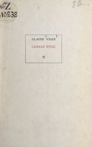 Claude Vigée - Canaan d'exil.