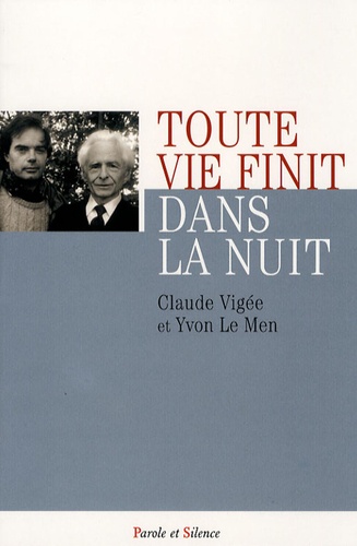 Claude Vigée et Yvon Le Men - Toute vie finit dans la nuit.