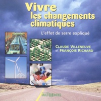 Claude Villeneuve et François Richard - Vivre les changements climatiques - L'effet de serre expliqué.