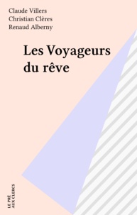 Claude Villers - Marchand d'histoires - Les voyageurs du rêve.