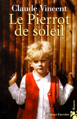 Claude Vincent - Le Pierrot de soleil.