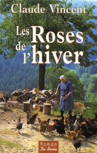 Claude Vincent - Les Roses de l'hiver.
