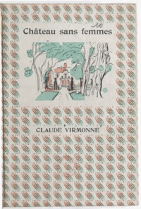Claude Virmonne et Jacques Berger - Château sans femmes.