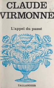 Claude Virmonne - L'appel du passé.