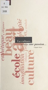 La culture, un métier, une passion