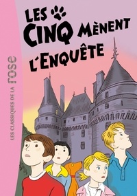 Claude Voilier et Enid Blyton - Le Club des Cinq Tome 24 : Les cinq mènent l'enquête.