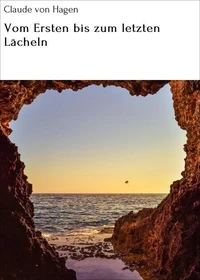Vom Ersten bis zum letzten Lächeln