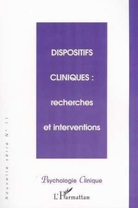 Claude Wacjman et Olivier Douville - Psychologie Clinique Nouvelle Serie N° 11 Printemps 2001 : Dispositifs Cliniques : Recherches Et Interventions.