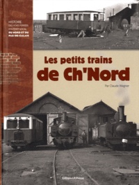 Claude Wagner - Les petits trains de ch'nord.