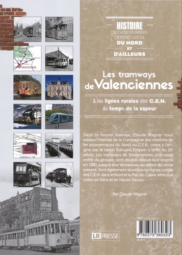 Les tramways de Valenciennes & les lignes rurales des C.E.N. au temps de la vapeur
