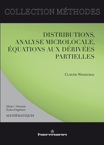 Claude Wagschal - Distributions, analyse microlocale, équations aux dérivées partielles.
