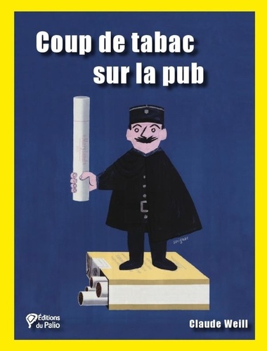 Claude Weill - Coup de tabac sur la pub.