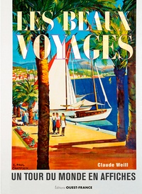 Claude Weill - Les beaux voyages - Un tour du monde en affiches.