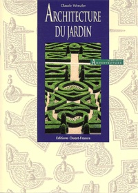 Claude Wenzler - Architecture Du Jardin.