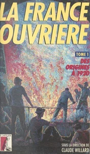 France Ouvriere T1 Des Origines A 1920