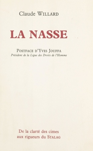 La nasse. De la clarté des cimes aux rigueurs du Stalag