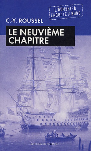 Claude-Youenn Roussel - L'aumônier enquête à bord Tome 2 : Le neuvième chapitre.