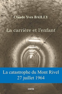 Claude-Yves Bailly - La carrière et l'enfant.