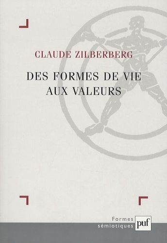 Claude Zilbergerg - Des formes de vie aux valeurs.