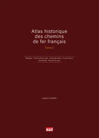 Atlas historique des chemins de fer français