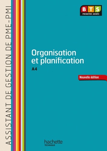 Claudette Champagne et Gérard Dubail - Organisation et planification A4 BTS 1e année - BTS assistant de gestion PME-PMI.