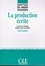 La production écrite - Didactique des langues étrangères - Ebook