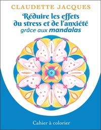 Claudette Jacques - Réduire les effets du stress et de l'anxiété grâce aux mandalas.