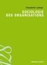 Claudette Lafaye - Sociologie des organisations.