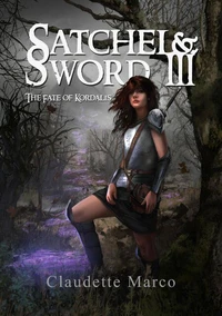 Satchel &amp; Sword III: The Fate of Kordalis