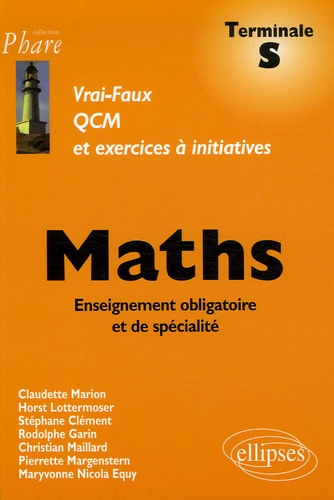 Claudette Marion et Horst Lottermoser - Maths Tle S - QCM et exercices à initiatives.