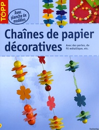 Claudette Radtke - Chaînes de papier décoratives.