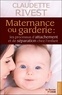 Claudette Rivest - Maternance ou garderie - Les processus d'attachement et de séparation chez l'enfant.