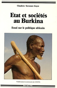Claudette Savonnet-Guyot - Etat et sociétés au Burkina - Essai sur le politique africain.