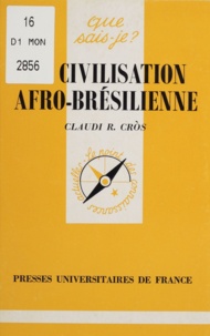 Claudi Cros - La civilisation afro-brésilienne.
